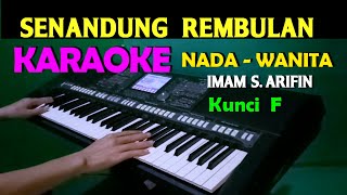 SENANDUNG REMBULAN  Imam S Arifin  KARAOKE Nada Wanita HD [upl. by Deland]