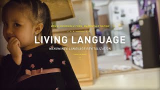 Living Language Menominee Language Revitalization  The Ways [upl. by Laurella]