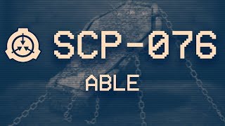 SCP076  quotAblequot  Object class  Keter ❗ [upl. by Elletse]