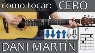 Como tocar CERO de Dani Martin acordes guitarra  EL CANTO DEL LOCO  cover [upl. by Chappy]