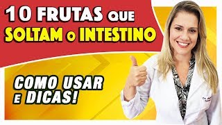 10 Frutas que Soltam o Intestino COMO USAR e DICAS [upl. by Dorey577]