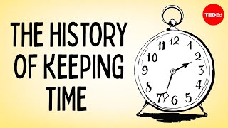 The history of keeping time  Karen Mensing [upl. by Raynold931]