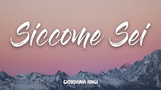 Giordana Angi  Siccome Sei TESTO  LYRICS [upl. by Ailefo]