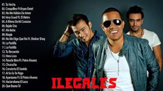 ILEGALES 20 GRANDES EXITOS MIX COMPLETOS 2017 [upl. by Lucias]