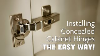 Installing Concealed Cabinet Door Hinges amp Handles The Easy Way [upl. by Ataymik]