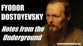 Notes From The Underground by Fyodor Dostoyevsky  FULL AudioBook  Greatest🌟AudioBooks [upl. by Ameehsat960]