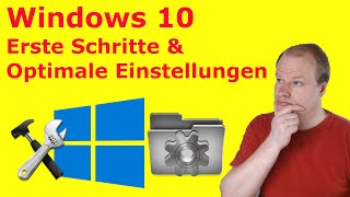 Windows 10 Erste Schritte und optimale Einstellungen [upl. by Ethelstan]