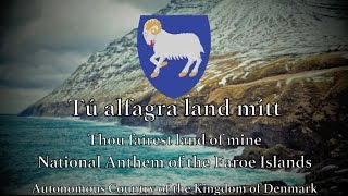 National Anthem Faroe Islands  Tú alfagra land mítt [upl. by Notlad62]