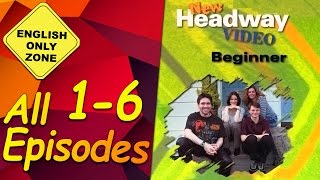 ✔ New Headway video  Beginner  16 All Episodes [upl. by Enel]