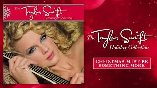 Taylor Swift  Christmas Must Be Something More Audio [upl. by Lianna]