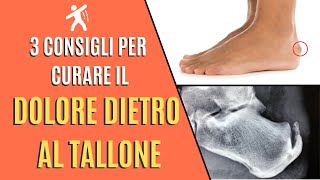 Dolore dietro al Tallone  3 consigli pratici [upl. by Annah325]