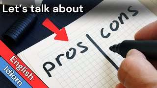 Pros and Cons Meaning  Pronunciation  How To Use Pros and Cons in a Sentence [upl. by Koval33]