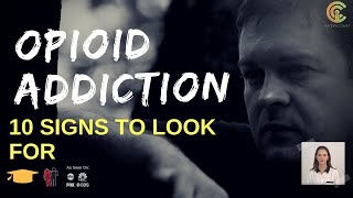 Opioid Addiction 10 Signs to Look For  Epidemic in America [upl. by Siramed36]