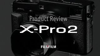 Fujifilm XPro2 Mirrorless Digital Camera  Review amp Field Test [upl. by Tseng]