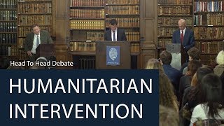 Humanitarian Intervention  Head To Head Debate  Oxford Union [upl. by Siva]