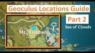 Genshin Impact  Geoculus Locations Guide Part 2  Sea of Clouds Mt Tianheng has 6 [upl. by Akinahc]