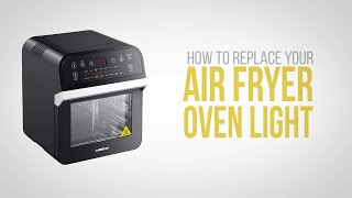 How to Replace Your Air Fryer Oven Light [upl. by Carin]