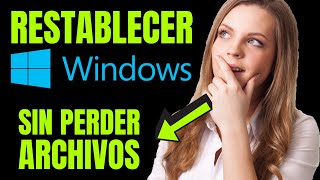 😭👉RESTABLECER Windows 10 👉Sin PERDER ARCHIVOS y SOLUCIONAR PROBLEMAS 💻WINDOWS 10 DE FABRICA [upl. by Maccarone817]