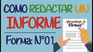 COMO REDACTAR UN INFORME  Forma 01  Aprendizaje Virtual [upl. by Akirre]