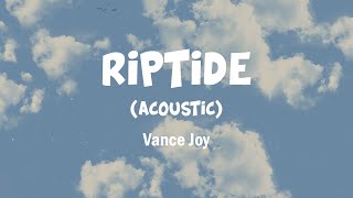 Vance Joy  Riptide AcousticLyrics [upl. by Janis]