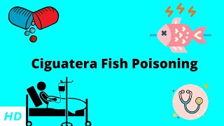 Ciguatera Fish Poisoning Causes Signs and Symptoms Diagnosis and Treatment [upl. by Doti]