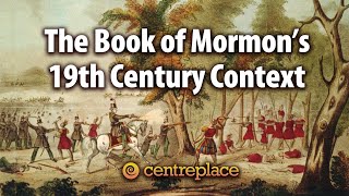 The Book of Mormons 19th Century Context [upl. by Lizette706]