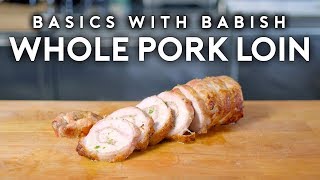 Whole Pork Loin  Basics with Babish [upl. by Aivle]