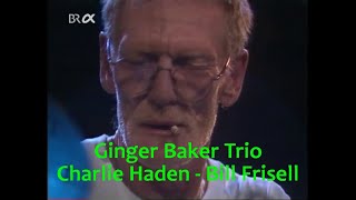 Ginger Baker Trio  Charlie Haden  Bill Frisell  live 1995 [upl. by Aynahs]