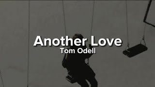 Tom Odell  Another Love Lyrics [upl. by Yraht]