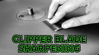 Clipper Blade Sharpening [upl. by Chantal366]