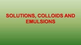 Colloids and Emulsions Solutions Lessons [upl. by Eddy]