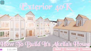 Bloxburg How to build Its Akeilas House  Exterior 40K Before Renovation [upl. by Akemrehs]