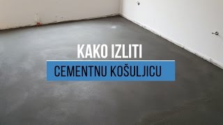 Kako izliti cementnu košuljicu [upl. by Anahc34]