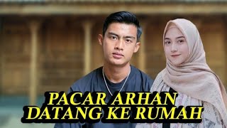 VIRAL  PACAR ARHAN DATANG KERUMAH [upl. by Eisele193]