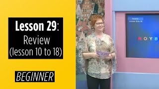 Beginner Levels  Lesson 29 Review Lesson 10 to 18 [upl. by Mignonne]