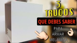 3 TRUCOS QUE DEBES SABER PARA ARMAR MELAMINA [upl. by Hickie]