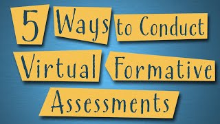 5 Ways to Conduct Formative Assessments Virtually [upl. by Wenona]