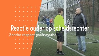 Reactie ouder op scheidsrechter  Zonder respect geen voetbal [upl. by Oiracam738]