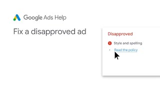 Google Ads Help Fix a disapproved Google Ad [upl. by Nitsu]