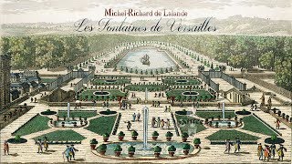 MR Delalande Suite from «Les Fontaines de Versailles» S133 [upl. by Manbahs]