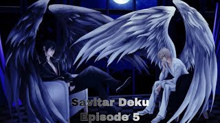 Savitar Deku Episode 5  Winds of War Part 2 [upl. by Curtis]