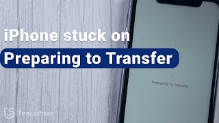 Fix iPhone Stuck on Preparing to Transfer  2021 [upl. by Llennoc]