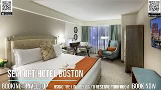 Seaport Hotel Boston [upl. by Hilaria701]