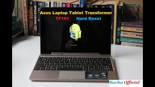 Asus Laptop Tablet Transformer TF101 Hard Reset [upl. by Enelkcaj]