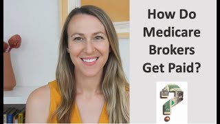 How Do Medicare Brokers Get Paid [upl. by Aeneus]