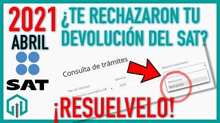 Devolución Rechazada SAT  Aprende cómo resolver la respuesta del SAT para tu saldo a favor [upl. by Lyreb309]