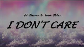 Ed Sheeran amp Justin Bieber  I Dont Care Lyrics [upl. by Fuld]