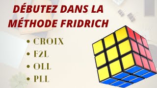 Tutoriel  La méthode intermédiaire Fridrich simplifiée au Rubiks Cube [upl. by Pollie]