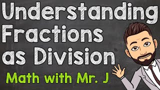 Understanding Fractions as Division  Word Problems Included [upl. by Alegnatal20]