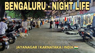 Exploring Night life at Jayanagar  Bengaluru  Karnataka India [upl. by Haldas]